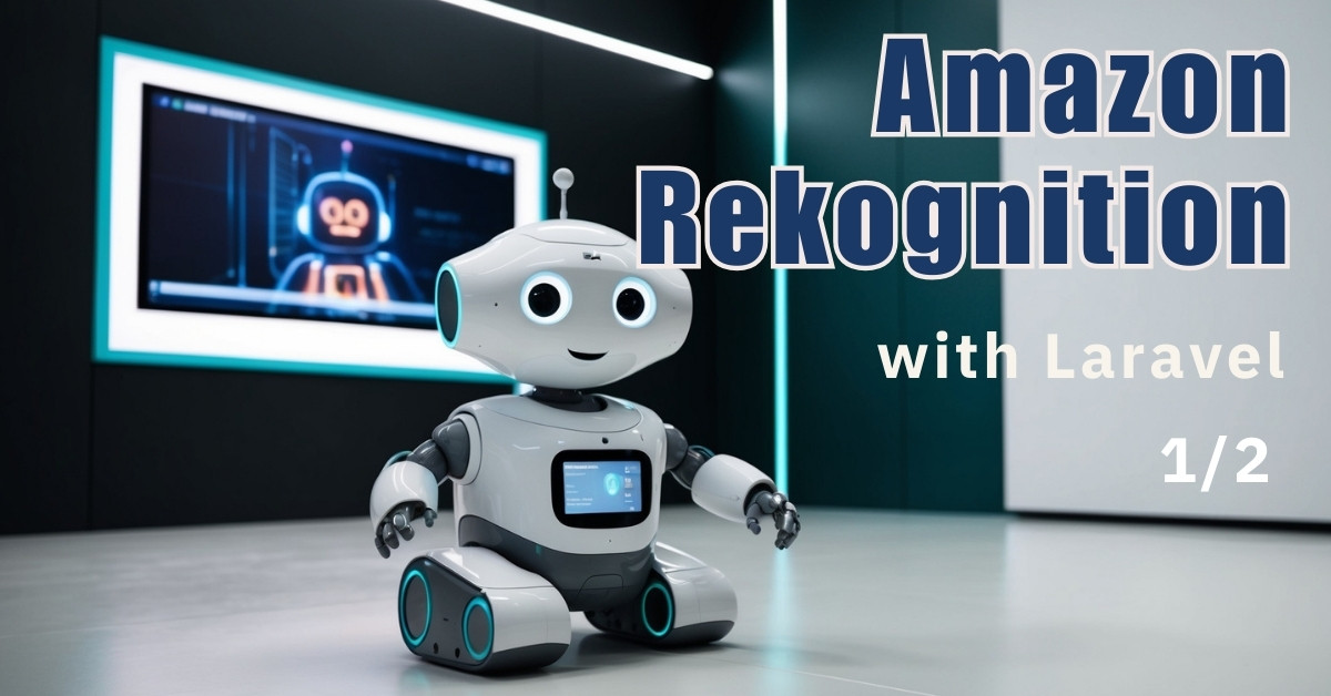 Analyzing videos with Amazon Rekognition and Laravel (Part 1) cover image